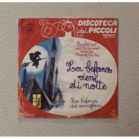 Discoteca Dei Piccoli Vinile 7" 45 giri La Befana Vien Di Notte / RPN-NP02152 Nuovo