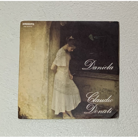 Claudio Donati Vinile 7" 45 giri Daniela / Audiokappa – cd4533 Nuovo