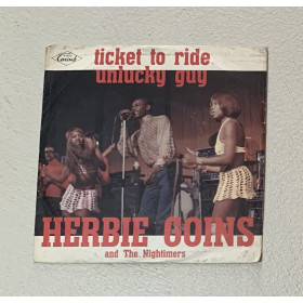 Herbie Goins And The Nightimers Vinile 7" 45 giri Ticket To Ride / Unlucky Guy / Nuovo Herbie Goins And The Nightimers Vinile 7" 45 giri Ticket To Ride / Unlucky Guy / Nuovo