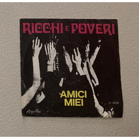 Ricchi E Poveri Vinile 7" 45 giri Amici Miei / Apollo Records – ZA50200 Nuovo