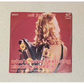 Who's Who, Electric Wheels 7" 45 giri Roll Jacky Roll / OUT-NP24038 Nuovo Who's Who, Electric Wheels 7" 45 giri Roll Jacky Roll / OUT-NP24038 Nuovo