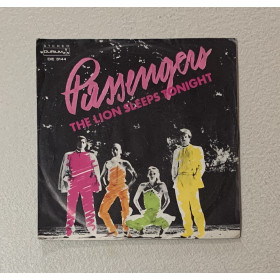 Passengers 7" 45 giri The Lion Sleeps Tonight / Durium – DE3144 Nuovo Passengers 7" 45 giri The Lion Sleeps Tonight / Durium – DE3144 Nuovo