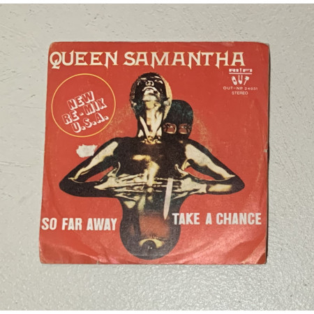 Queen Samantha Vinile 7 45 giri Take A Chance / So Far Away / OUT