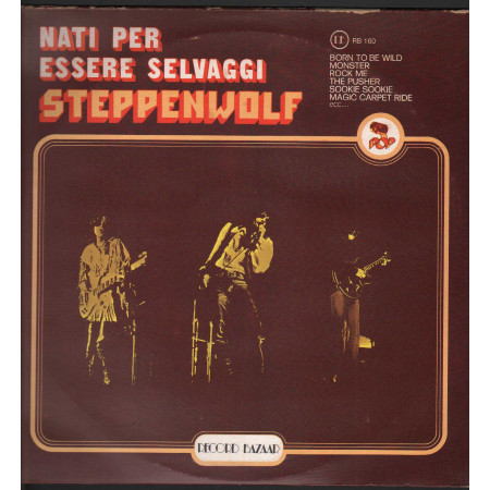 Steppenwolf Lp Vinile Nati per Essere Selvaggi / Record Bazaar RB 160 Nuovo