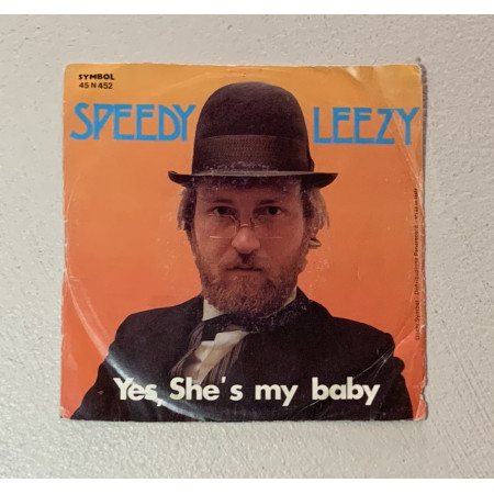 Speedy Leezy Vinile 7" 45 giri Yes, She's My Baby / Symbol – 45N452 Nuovo