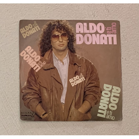 Aldo Donati Vinile 7" 45 giri E Ti Amo / Durium – LdAI8153 Nuovo