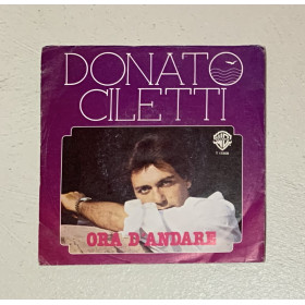 Donato Ciletti Vinile 7" 45 giri Ora D'Andare / T17208 Nuovo Donato Ciletti Vinile 7" 45 giri Ora D'Andare / T17208 Nuovo