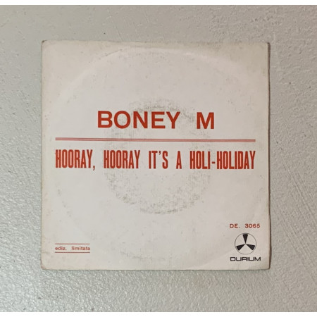 Boney M Vinile 7" 45 giri Hooray, Hooray It's A Holi-Holiday / DE3065 Nuovo