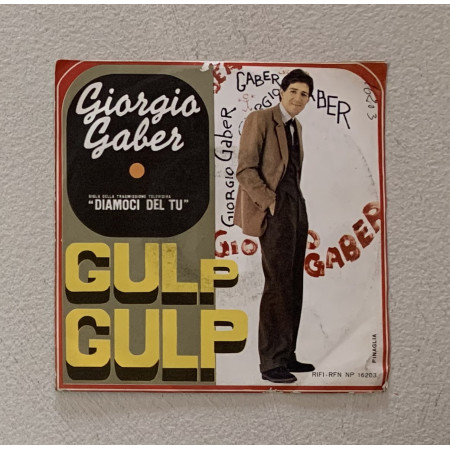 Giorgio Gaber Vinile 7" 45 giri Gulp Gulp / Rifi – RFNNP16203 Nuovo