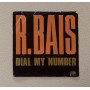 R. Bais Vinile 7" 45 giri Dial My Number / Many Records – 062009517 Nuovo