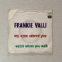 Frankie Valli Vinile 7" 45 giri My Eyes Adored You / 3C00696063 Nuovo