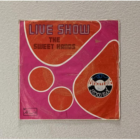 The Sweet Hands Vinile 7" 45 giri Live Show / Aris – AN413 Nuovo
