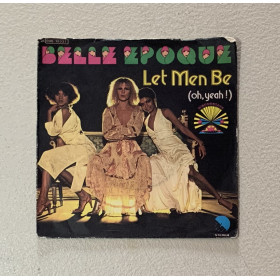 Belle Epoque Vinile 7" 45 giri Let Men Be (Oh, Yeah!) / Sorry / 3C00618337 Nuovo Belle Epoque Vinile 7" 45 giri Let Men Be (Oh, Yeah!) / Sorry / 3C00618337 Nuovo