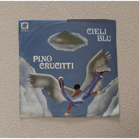 Pino Crucitti Vinile 7" 45 giri Cieli Blu / Yep Record – YEP00711 Nuovo