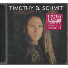 Timothy B. Schmit CD Feed The Fire / Lucan Records – 74321832882 Sigillato Timothy B. Schmit CD Feed The Fire / Lucan Records – 74321832882 Sigillato