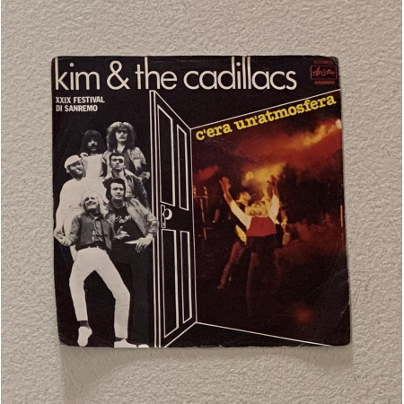Kim & The Cadillacs Vinile 7" 45 giri C'Era Un'Atmosfera / AR/00846 Nuovo