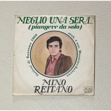 Mino Reitano Vinile 7" 45 giri Meglio Una Sera (Piangere Da Solo) / AR/0311 Nuovo