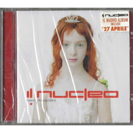 Il Nucleo CD Essere Romantico / BMG – 82876691962 Sigillato