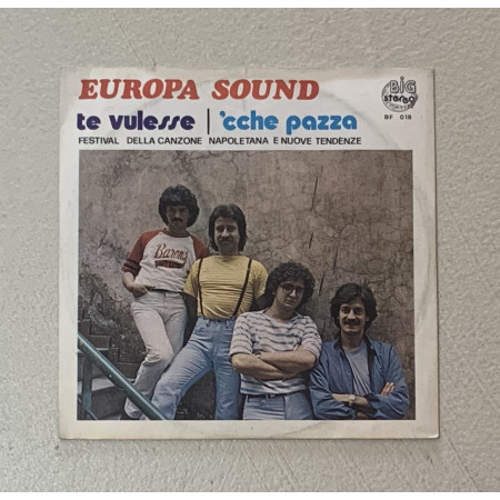 Europa Sound Vinile 7" 45 giri Te Vulesse / 'Cche Pazza / BP018 Nuovo