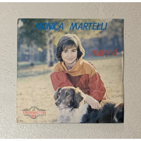 Monica Martelli, Sonya Style Vinile 7" 45 giri Mary-O' / Sempre Gli Stessi / Nuovo