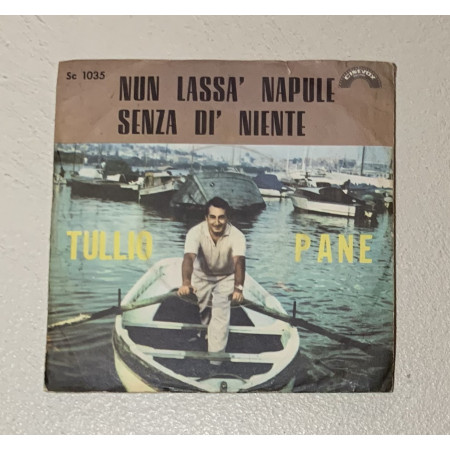 Tullio Pane Vinile 7" 45 giri Senza Di' Niente / Cinevox Record – SC1035 Nuovo