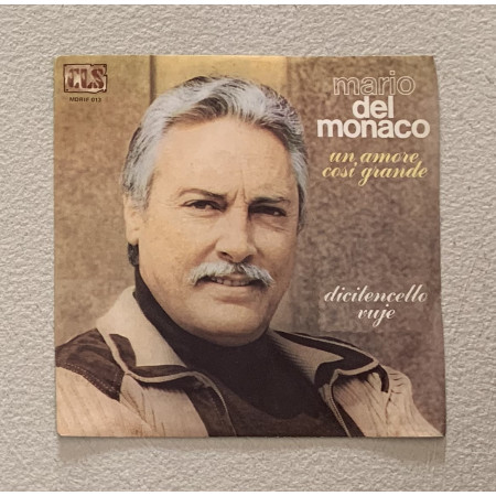 Mario del Monaco Vinile 7" 45 giri Un Amore Così Grande / MDRIF013 Nuovo