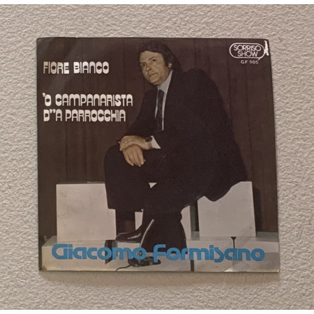 Giacomino Formisano Vinile 7" 45 giri Fiore Bianco / 'O Campanarista D''A Parrocchia / Nuovo