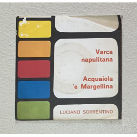 Luciano Sorrentino Vinile 7" 45 giri Varca Napulitana / Acquaiola 'E Margellina Nuovo Luciano Sorrentino Vinile 7" 45 giri Varca Napulitana / Acquaiola 'E Margellina Nuovo