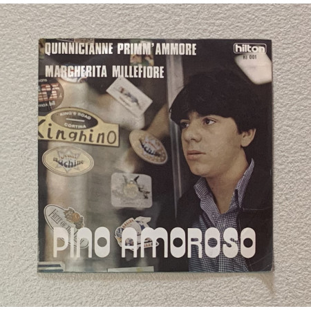 Pino Amoroso Vinile 7" 45 giri Quinnicianne Primm'Ammore / Margherita Millefiori / Nuovo