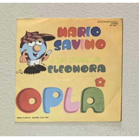 Mario Savino E La Piccola Eleonora Vinile 7" 45 giri Oplà / Disco Goal / Nuovo