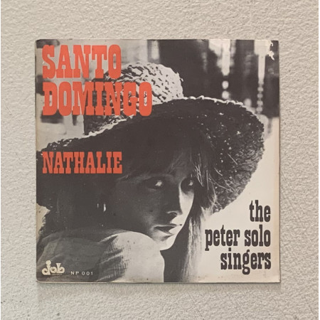 The Peter Solo Singers Vinile 7" 45 giri Santo Domingo / Nathalie / Np001 Nuovo