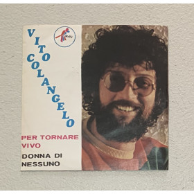 Vito Colangelo Vinile 7" 45 giri Per Tornare Vivo / Donna Di Nessuno / Nuovo Vito Colangelo Vinile 7" 45 giri Per Tornare Vivo / Donna Di Nessuno / Nuovo