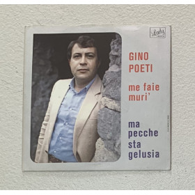 Gino Poeti Vinile 7" 45 giri Me Faie Murì / Ma Pecche Sta Gelusia / POETI01 Nuovo Gino Poeti Vinile 7" 45 giri Me Faie Murì / Ma Pecche Sta Gelusia / POETI01 Nuovo