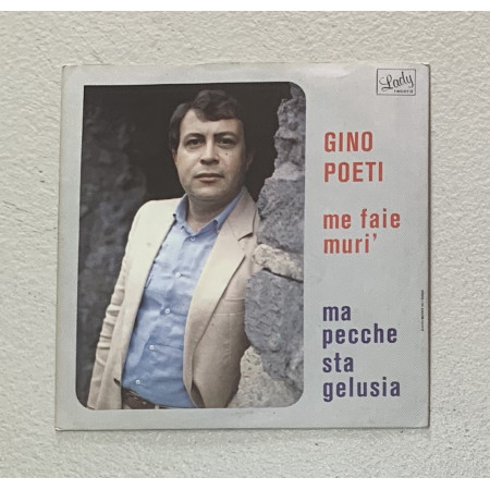 Gino Poeti Vinile 7" 45 giri Me Faie Murì / Ma Pecche Sta Gelusia / POETI01 Nuovo