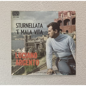 Luciano Argento Vinile 7" 45 giri Sturnellata 'E Mala Vita / 'O Gran Pascià / Nuovo