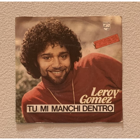 Leroy Gomez Vinile 7" 45 giri Tu Mi Manchi Dentro / 6025249 Nuovo