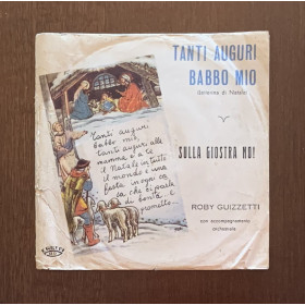 Roby Guizzetti Vinile 7" 45 giri Tanti Auguri Babbo Mio / Sulla Giostra / Nuovo Roby Guizzetti Vinile 7" 45 giri Tanti Auguri Babbo Mio / Sulla Giostra / Nuovo
