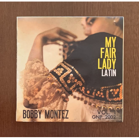 Bobby Montez Vinile 7" 45 giri My Fair Lady-Latin / GNP – GNP2002 Nuovo