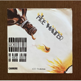 Fire Water Vinile 7" 45 giri Geronimo Is Back Again / Carrere – 49353 Nuovo Fire Water Vinile 7" 45 giri Geronimo Is Back Again / Carrere – 49353 Nuovo