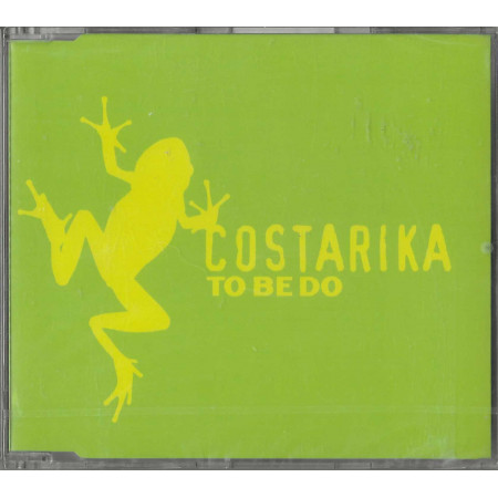 Costarika CD 'S Singolo To Be Do / Ego Music – EGO 6751202 Sigillato