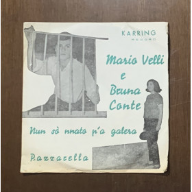 Mario Velli, Bruna Conte Vinile 7" 45 giri Nun So' Nnato P A Galera / Pazzarella Nuovo Mario Velli, Bruna Conte Vinile 7" 45 giri Nun So' Nnato P A Galera / Pazzarella Nuovo