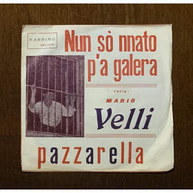 Mario Velli, Bruna Conte Vinile 7" 45 giri Nun So' Nnato PìA Galera / Pazzarella Nuovo Mario Velli, Bruna Conte Vinile 7" 45 giri Nun So' Nnato PìA Galera / Pazzarella Nuovo