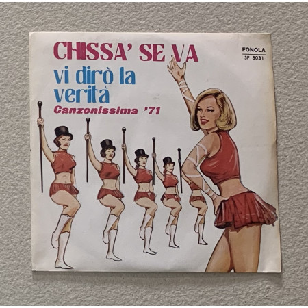 Canzonissima '71 Vinile 7" 45 giri Chissa Se Va / Vi Diro La Verita Nuovo