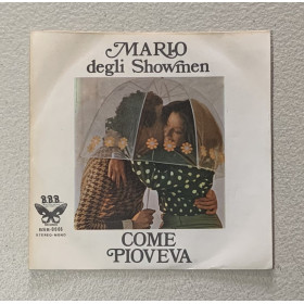 Mario Degli Showmen Vinile 7" 45 giri Come Pioveva / B.B.B. – BSB006 Nuovo Mario Degli Showmen Vinile 7" 45 giri Come Pioveva / B.B.B. – BSB006 Nuovo