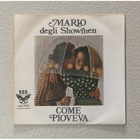 Mario Degli Showmen Vinile 7" 45 giri Come Pioveva / B.B.B. – BSB006 Nuovo
