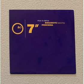 Bingoboys Featuring Princessa Vinile 7" 45 giri How To Dance / A7756 Nuovo Bingoboys Featuring Princessa Vinile 7" 45 giri How To Dance / A7756 Nuovo