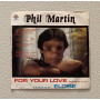 Phil Martin Vinile 7" 45 giri For Your Love / Eloise / RRNP61 Nuovo