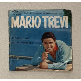 Mario Trevi Vinile 7" 45 giri E' Napulitana / Notte 'Ncantata / QCA1193 Nuovo