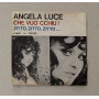 Angela Luce Vinile 7" 45 giri Che Vuo' Cchiu' / Zitto / Fans – G63 Nuovo