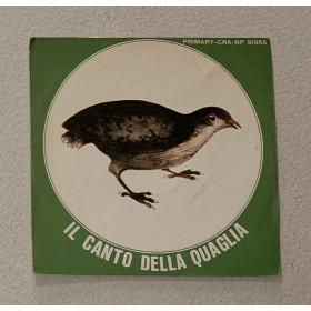 No Artist Vinile 7" 45 giri Il Canto Della Quaglia / CRANP91955 Nuovo No Artist Vinile 7" 45 giri Il Canto Della Quaglia / CRANP91955 Nuovo